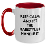 Funny Keep Calm and Let the Hairstylist Handle It Two Tone Coffee Mug Gifts for Hairstylist Birthday Unique Gifts from Friends to Coworkers - Main